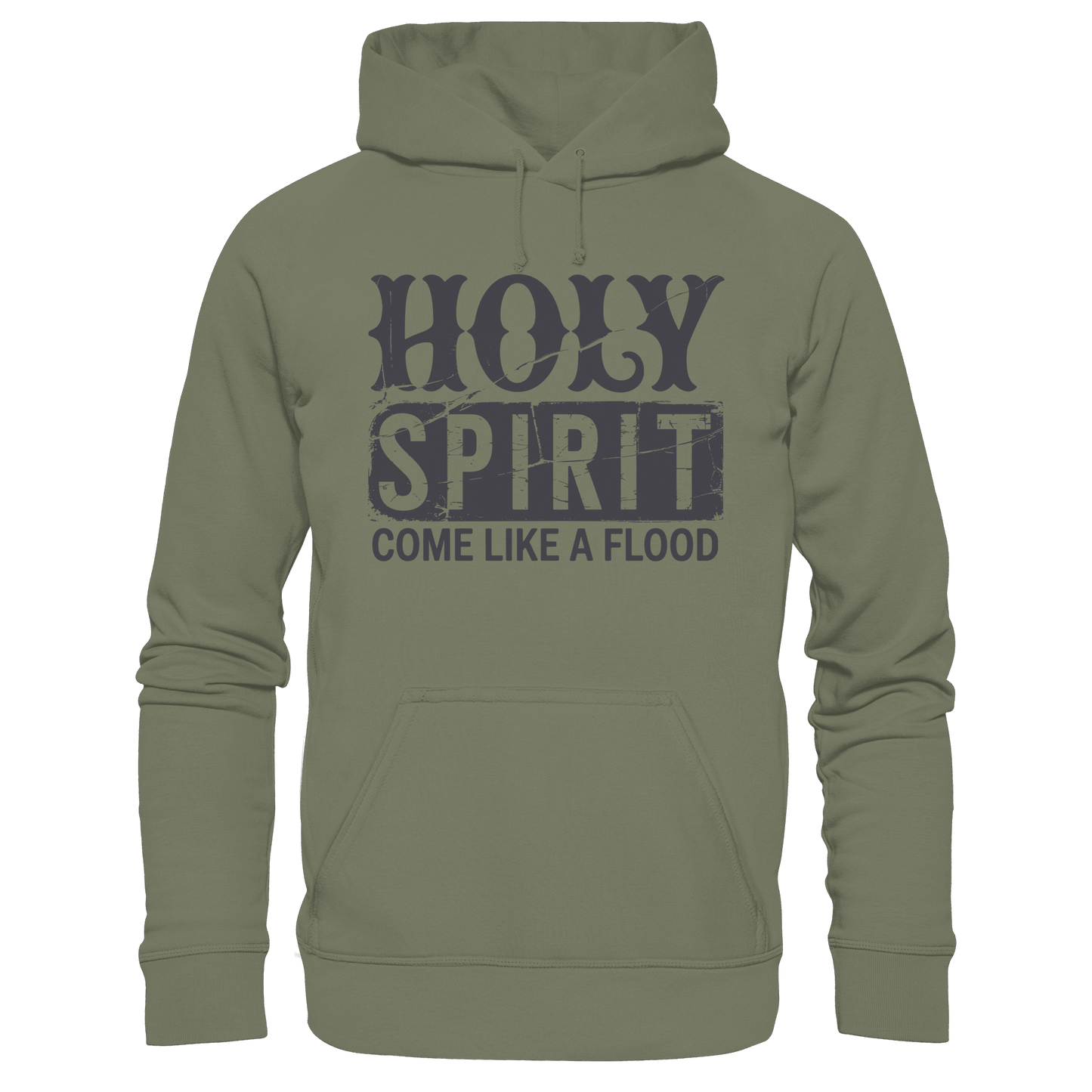Holy Spirit, Come Like a Flood – Erfüllt von Gottes Gegenwart | Christliches Geschenk - Premium Unisex Hoodie