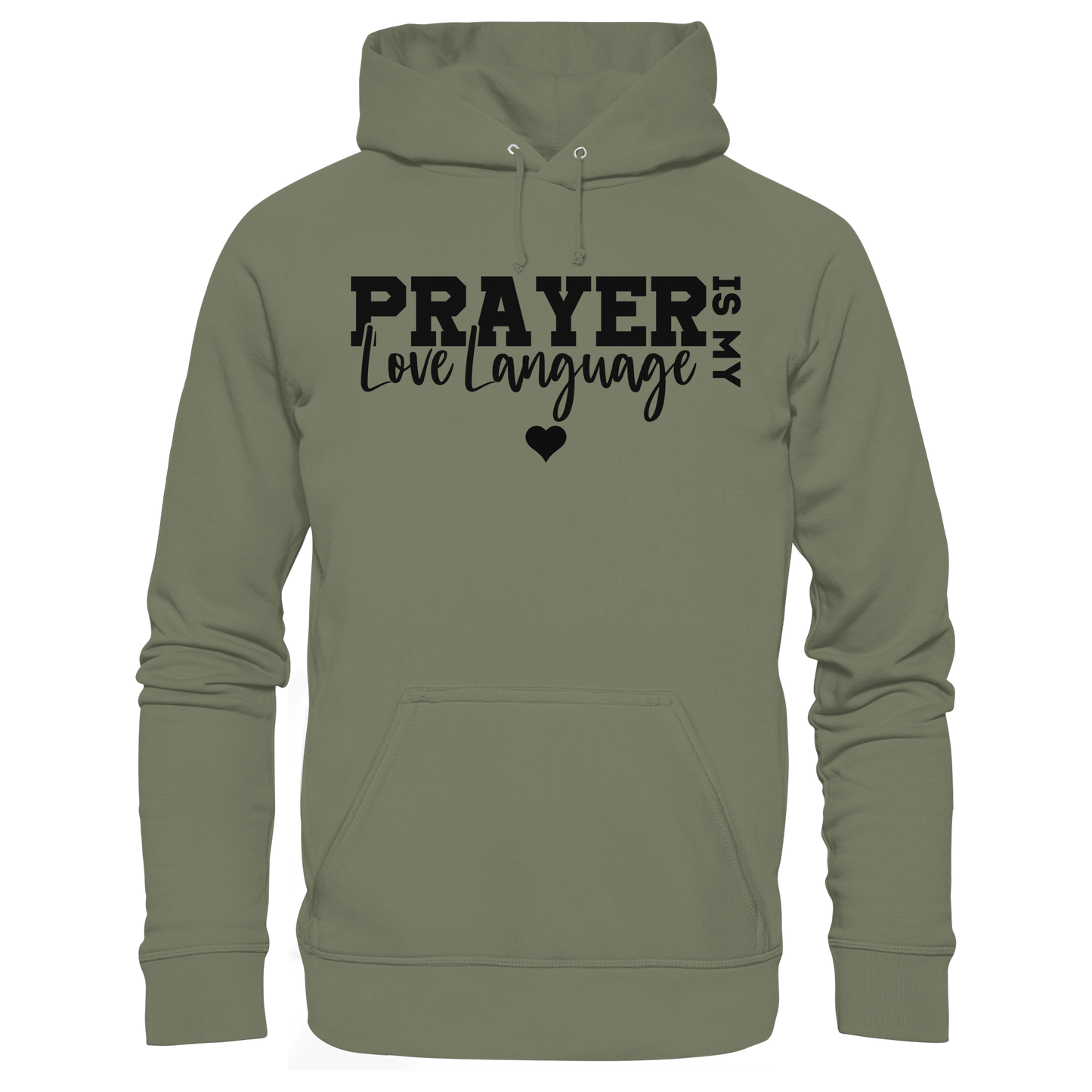 Prayer Is My Love Language – Christliche Kleidung mit Statement - Premium Unisex Hoodie