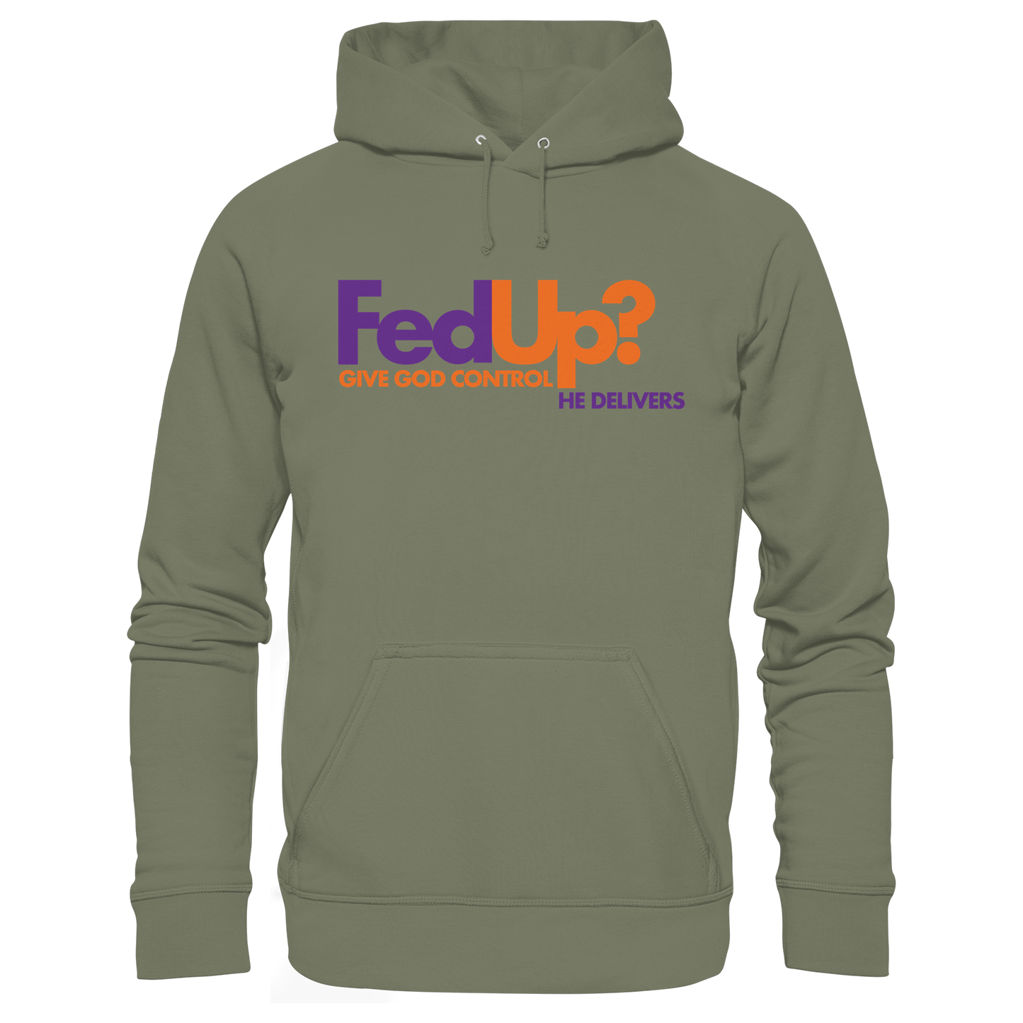 Fed Up? Give God Control – He Delivers | Psalm 34,19 Christliches Statement Design - Premium Unisex Hoodie