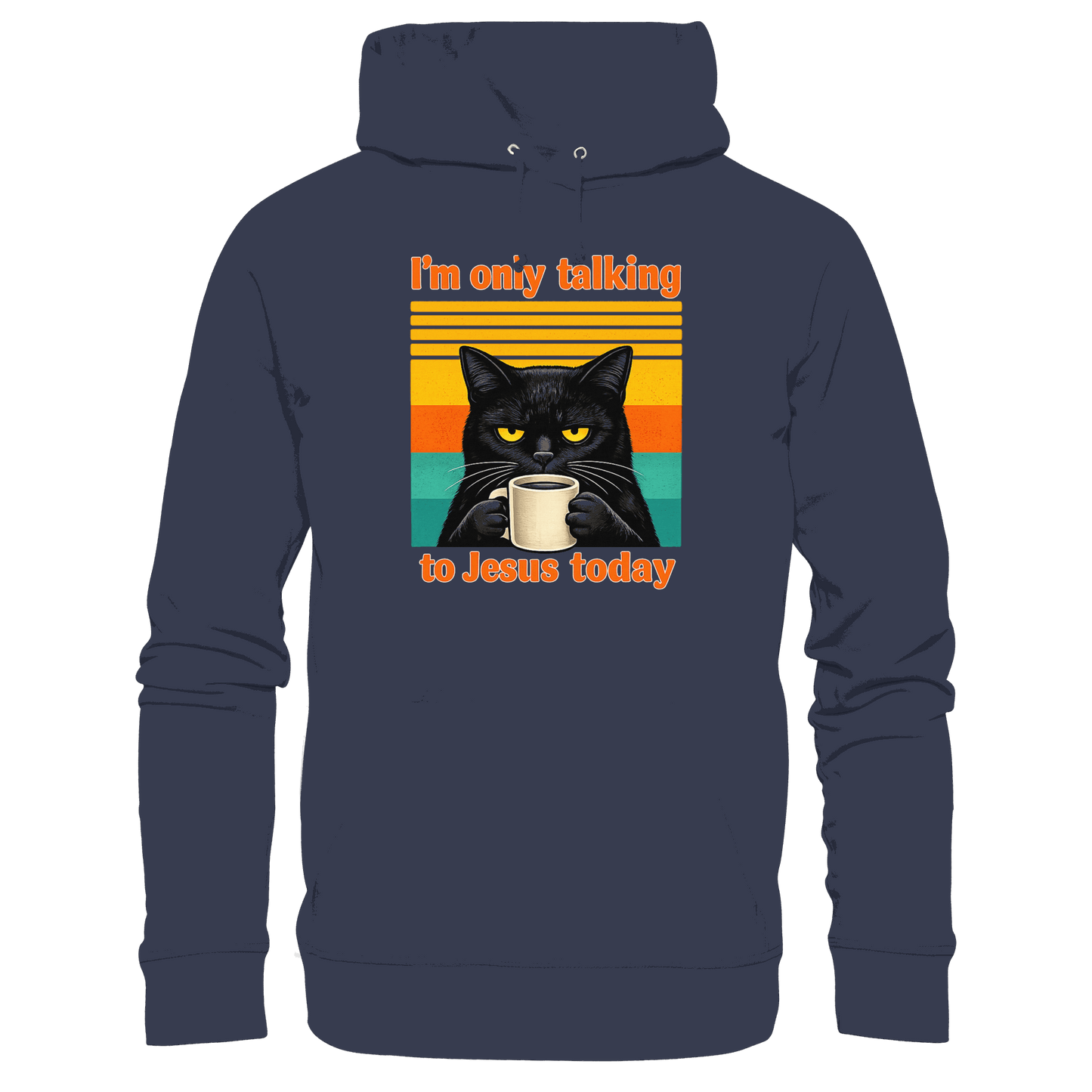 I’m Only Talking to Jesus Today – Grumpy Cat Coffee | Christliches Fun Design - Premium Unisex Hoodie