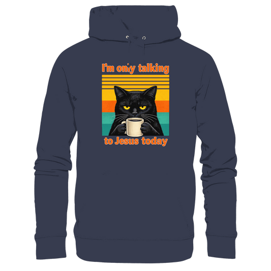 I’m Only Talking to Jesus Today – Grumpy Cat Coffee | Christliches Fun Design - Premium Unisex Hoodie