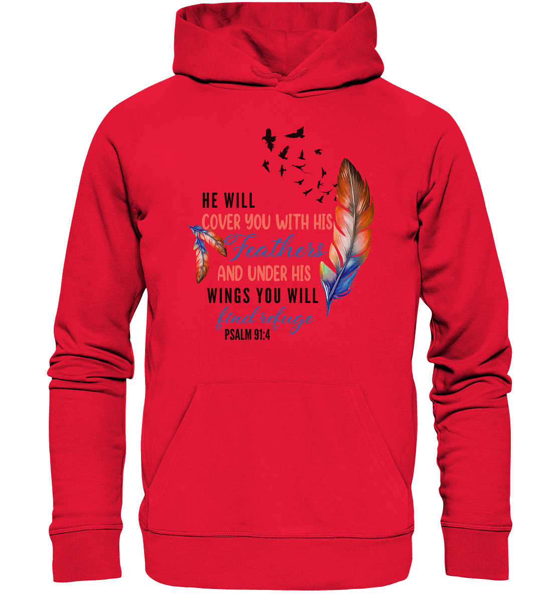 Psalm 91:4 - He will cover you with his Feathers - Premium Unisex Hoodie