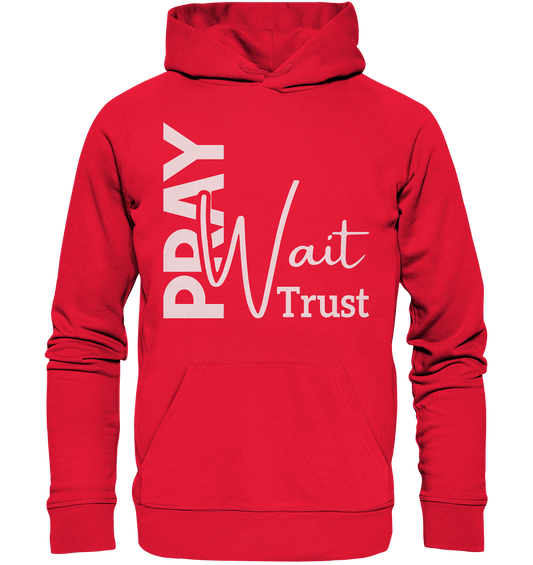 Pray. Wait. Trust. - Premium Unisex Hoodie