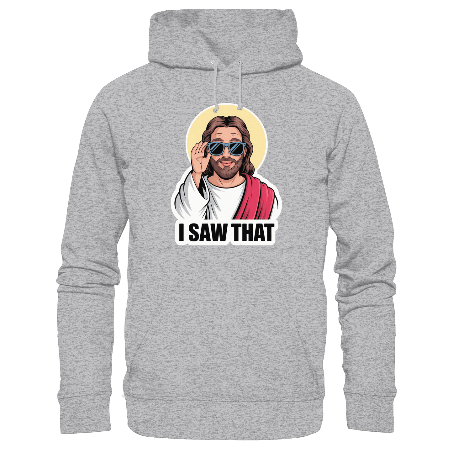 I Saw That – Jesus mit Sonnenbrille | Christliche Produkte - Premium Unisex Hoodie