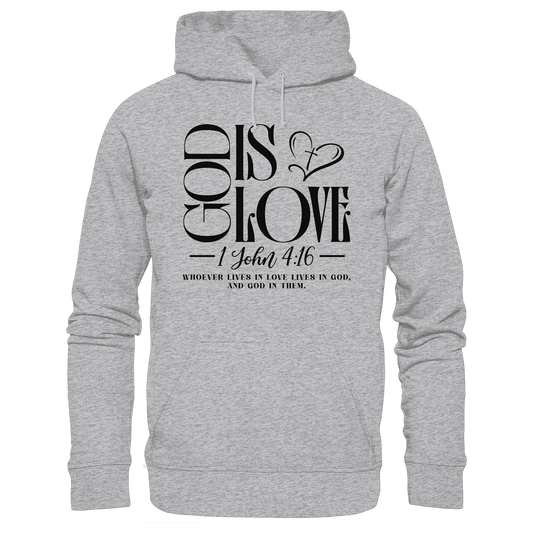 God Is Love – 1. John 4:16 | Ein Statement des Glaubens - Premium Unisex Hoodie