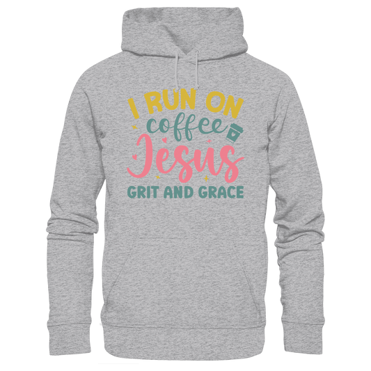 I run on coffee, Jesus, grit and grace | Christliche Produkte - Premium Unisex Hoodie