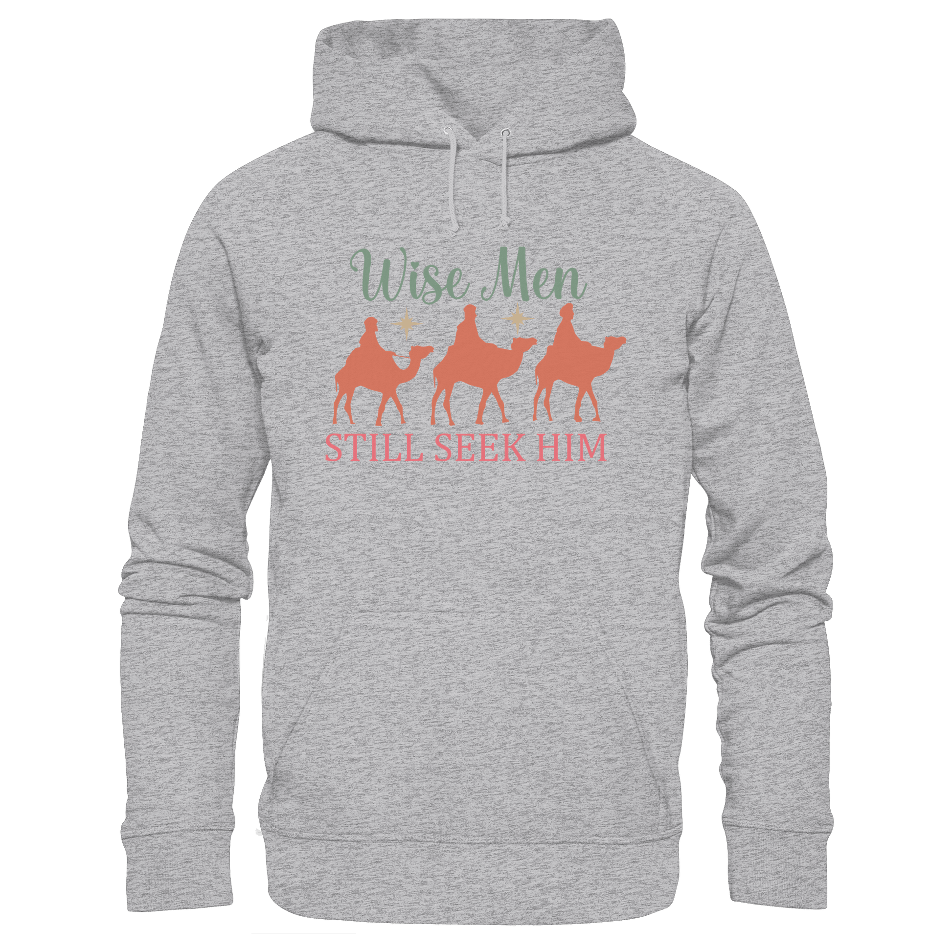 Weise Männer suchen ihn noch immer | Christliches Design mit den 3 Weisen - Premium Unisex Hoodie