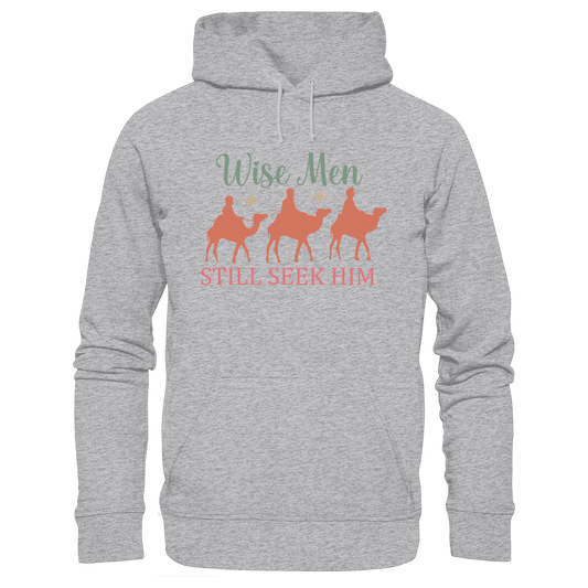 Weise Männer suchen ihn noch immer | Christliches Design mit den 3 Weisen - Premium Unisex Hoodie