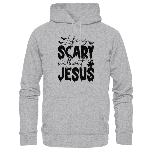 Life is Scary without Jesus - Christliche Kleidung & Geschenke - Premium Unisex Hoodie