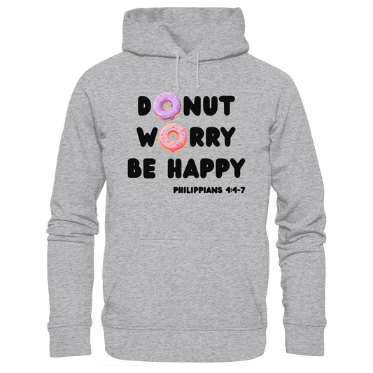 Donut Worry, Be Happy – Philipper 4,4–7 | Christliches Donut Design - Premium Unisex Hoodie