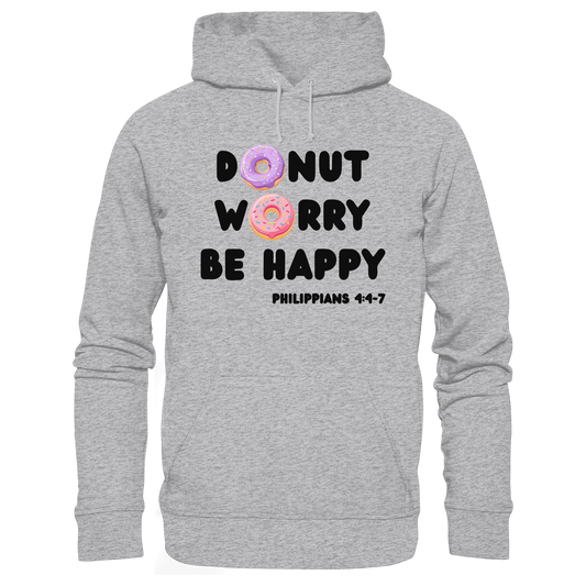 Donut Worry, Be Happy – Philipper 4,4–7 | Christliches Donut Design - Premium Unisex Hoodie