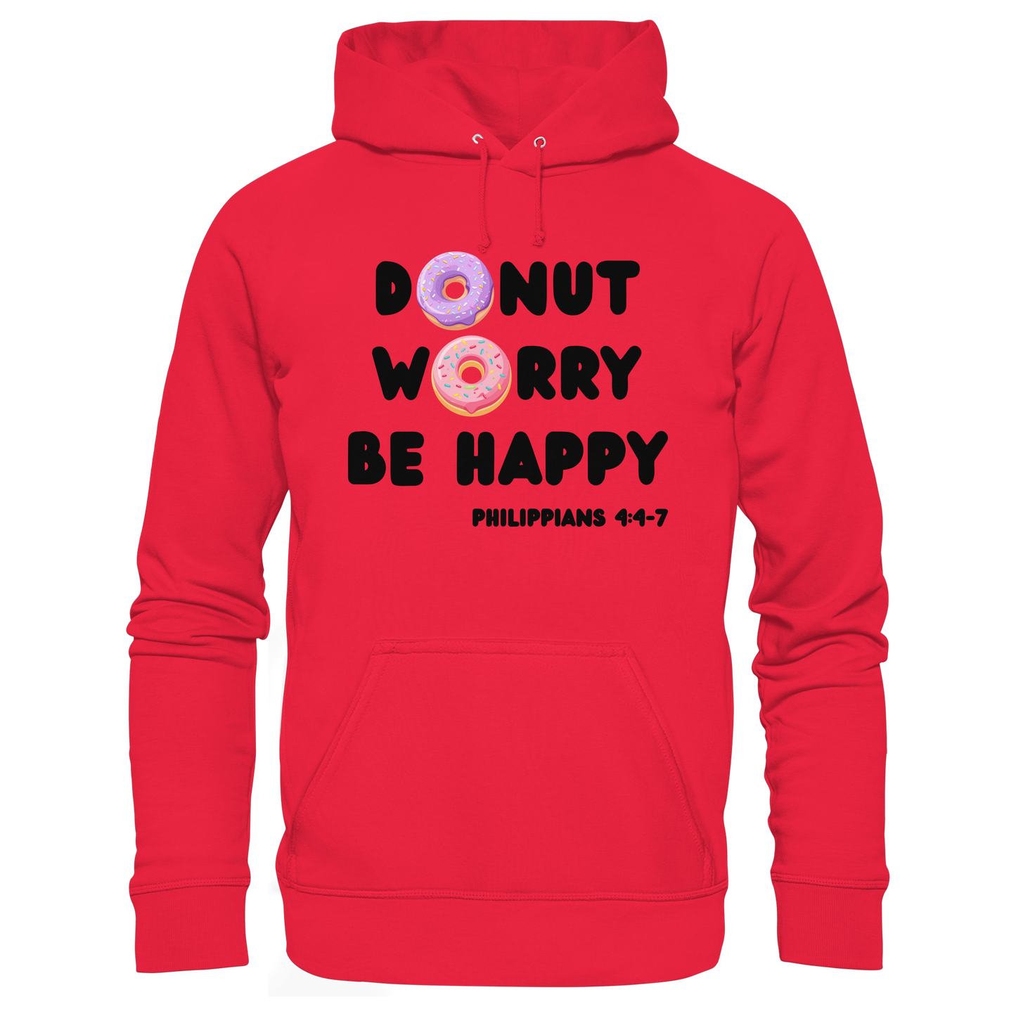 Donut Worry, Be Happy – Philipper 4,4–7 | Christliches Donut Design - Premium Unisex Hoodie