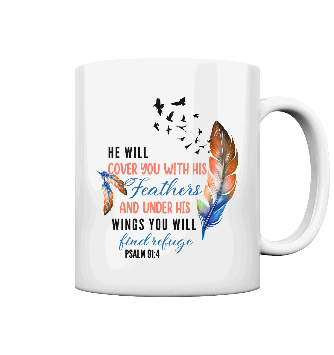 Psalm 91:4 - He will cover you with his Feathers - Tasse glossy