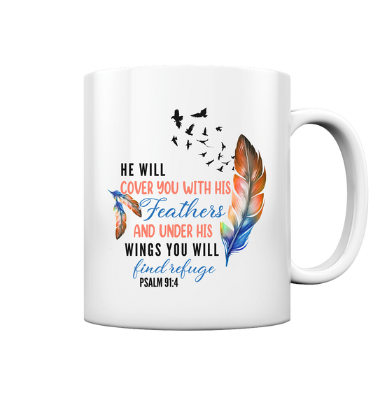 Psalm 91:4 - He will cover you with his Feathers - Tasse glossy