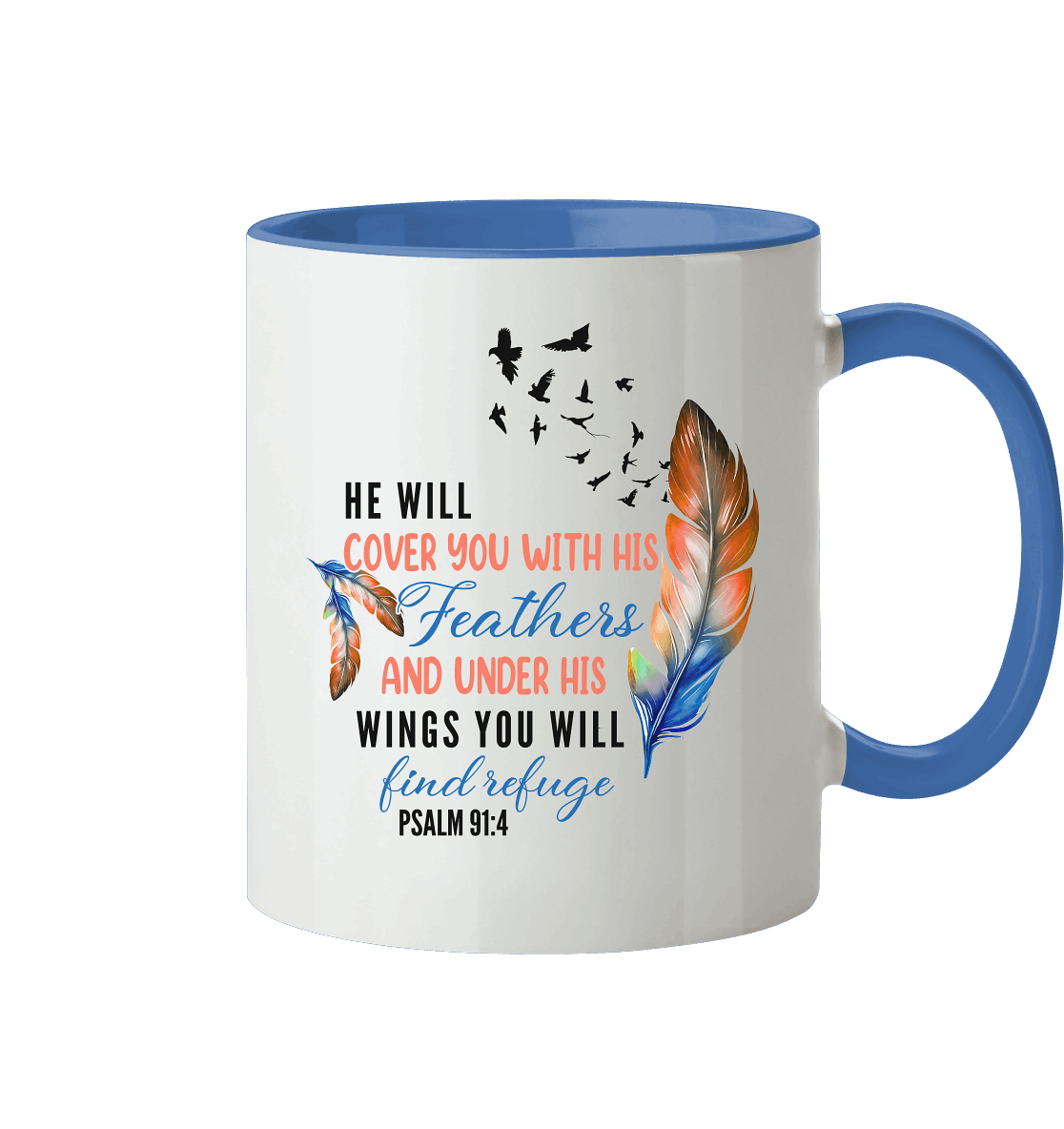Psalm 91:4 - He will cover you with his Feathers - Tasse zweifarbig