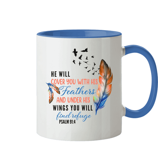 Psalm 91:4 - He will cover you with his Feathers - Tasse zweifarbig