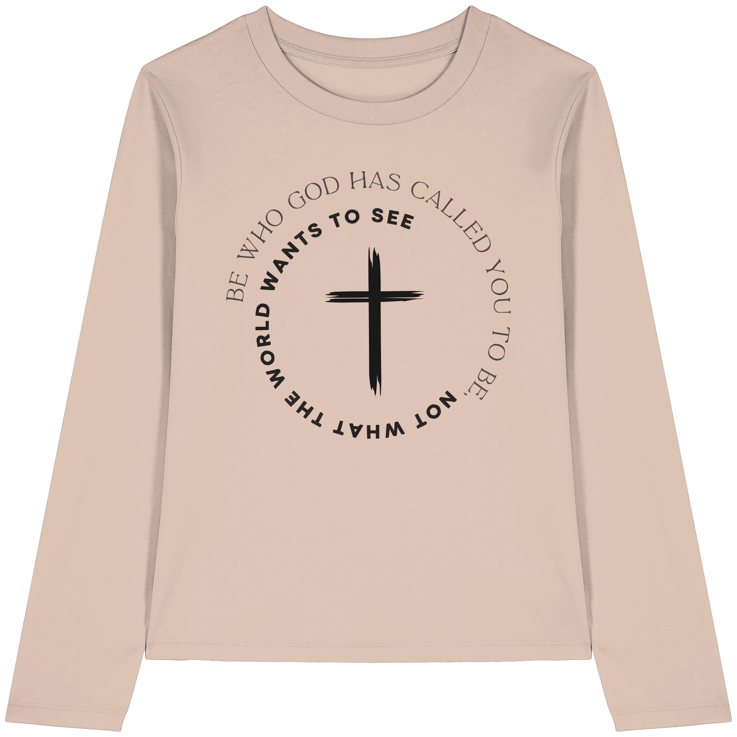 Be Who God Called You To Be – Cross Statement Design - Womens Organic Longsleeve T-Shirt