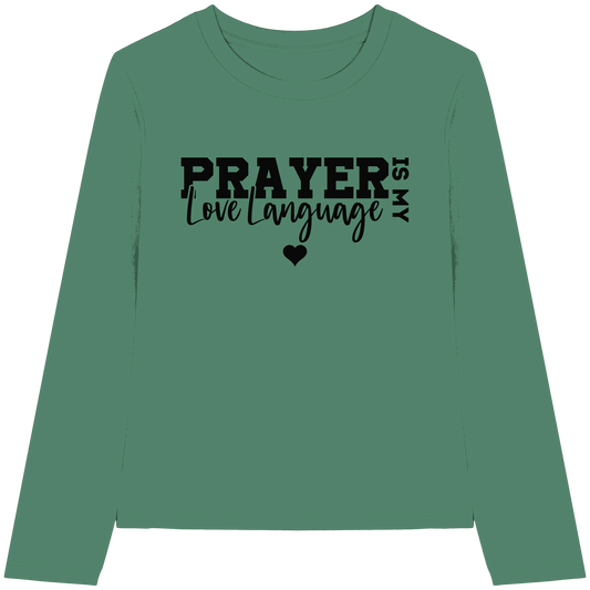 Prayer Is My Love Language – Christliche Kleidung mit Statement - Womens Organic Longsleeve T-Shirt