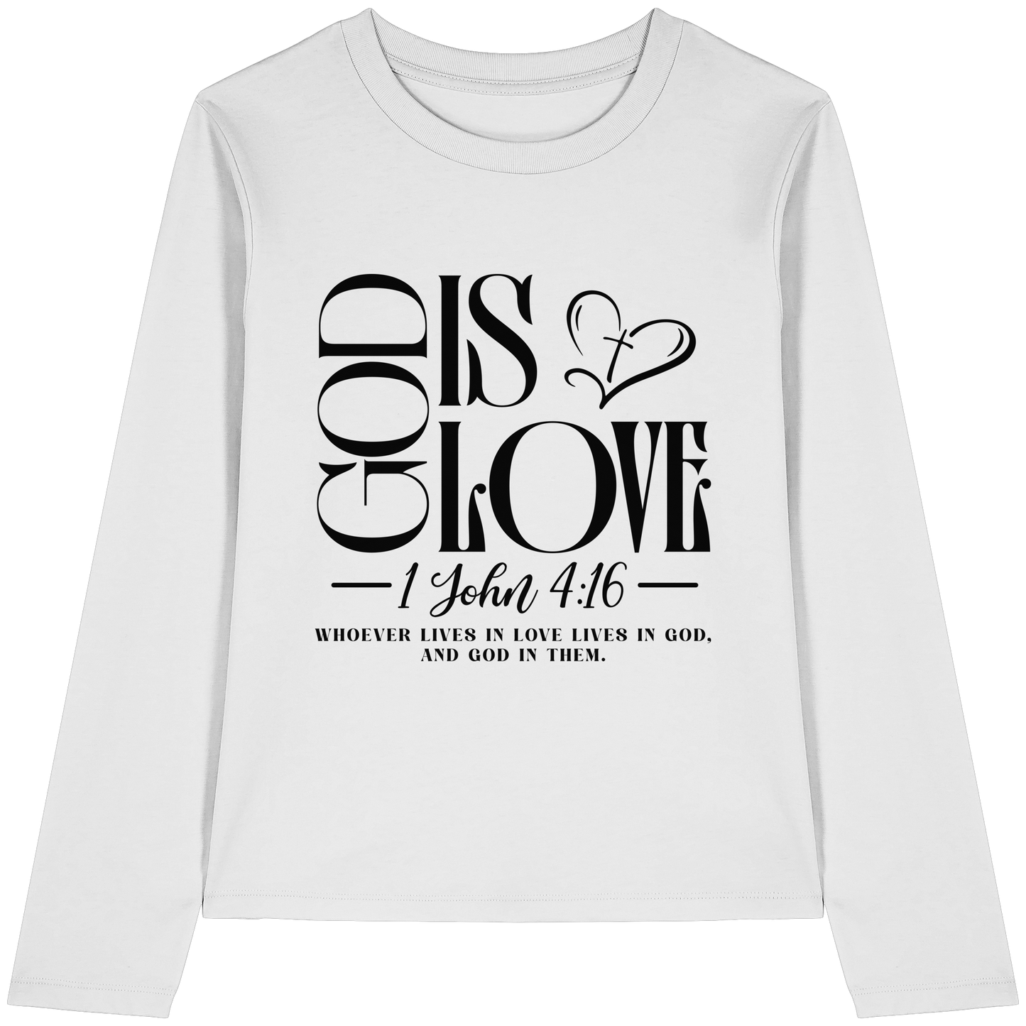 God Is Love – 1. John 4:16 | Ein Statement des Glaubens - Womens Organic Longsleeve T-Shirt