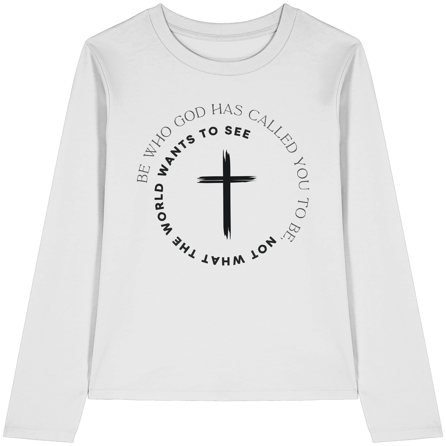 Be Who God Called You To Be – Cross Statement Design - Womens Organic Longsleeve T-Shirt