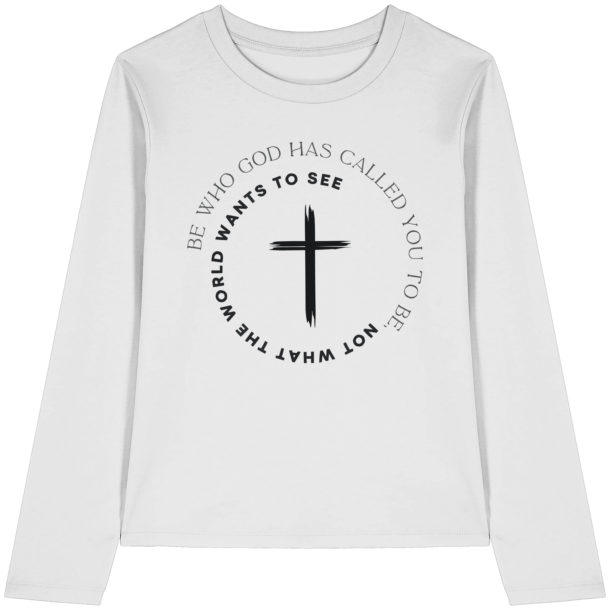 Be Who God Called You To Be – Cross Statement Design - Womens Organic Longsleeve T-Shirt