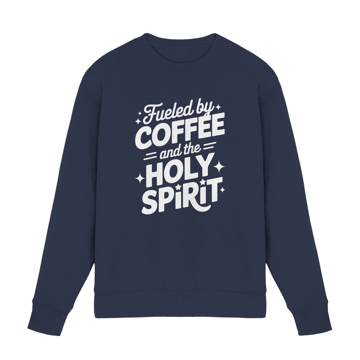 Fueled by Coffee & the Holy Spirit – Alltag mit Kraft von oben - Premium Sweatshirt - Sweatshirts - Deep Navy - GfoitMa