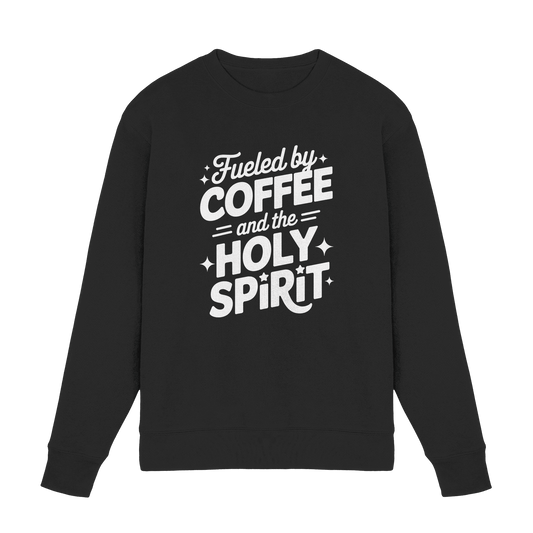 Fueled by Coffee & the Holy Spirit – Alltag mit Kraft von oben - Premium Sweatshirt - Sweatshirts - Black - GfoitMa