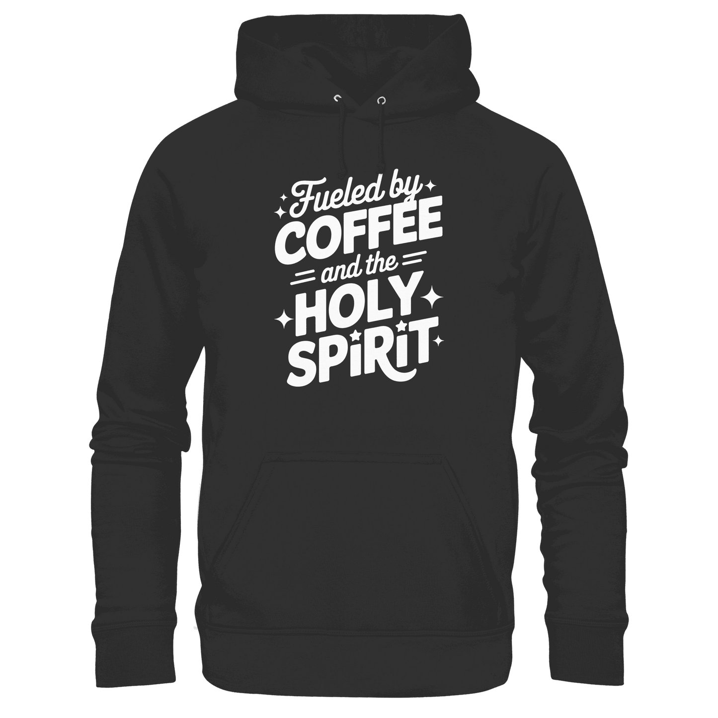 Fueled by Coffee & the Holy Spirit – Alltag mit Kraft von oben - Premium Unisex Hoodie - Hoodies - Black - GfoitMa