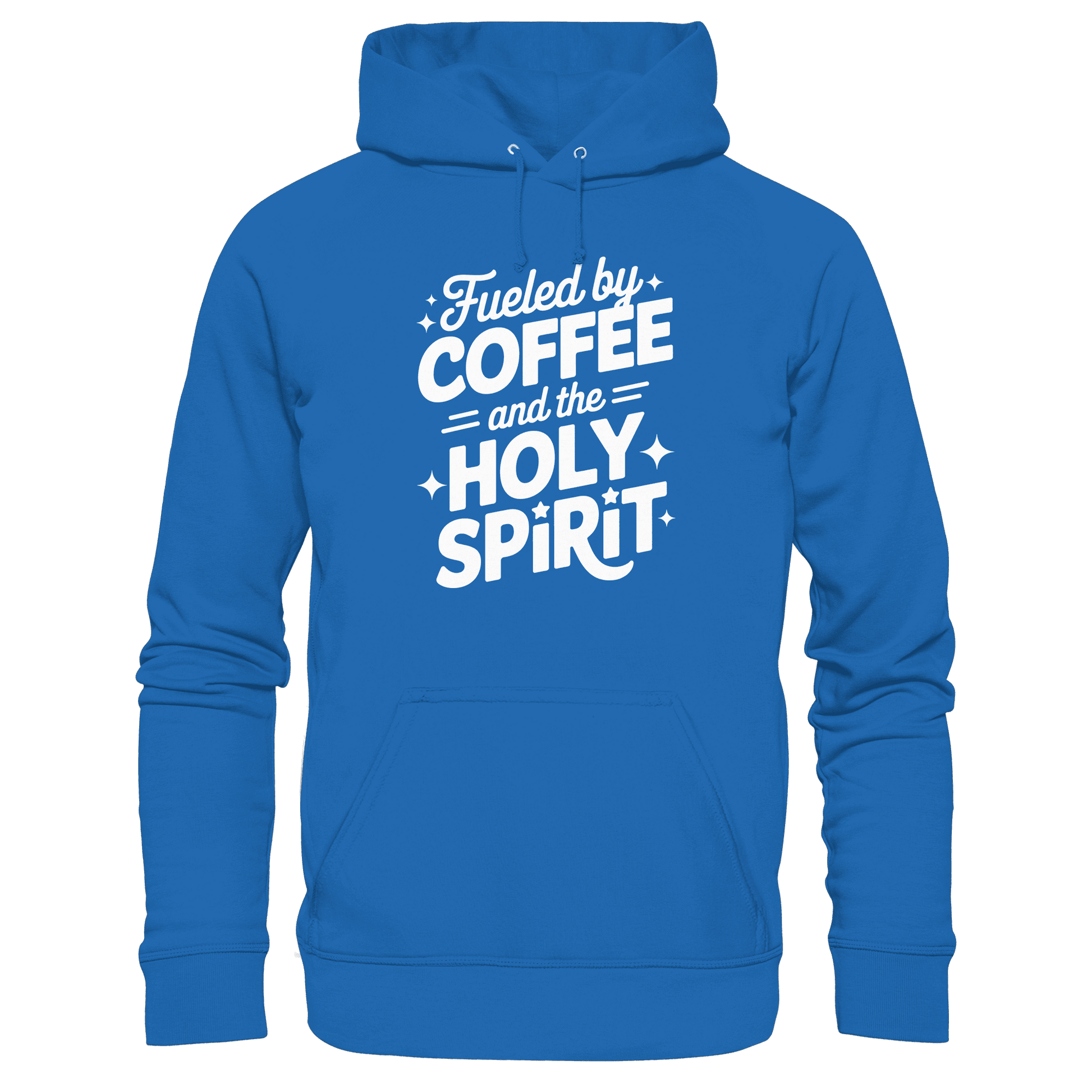 Fueled by Coffee & the Holy Spirit – Alltag mit Kraft von oben - Premium Unisex Hoodie - Hoodies - Royal Blau - GfoitMa