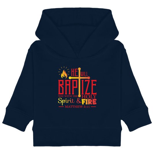Getauft mit Geist und Feuer – Matthäus 3,11 | Christliches Design - Baby Organic Hoodie - Kids & Babys - French Navy - GfoitMa
