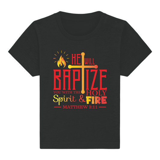 Getauft mit Geist und Feuer – Matthäus 3,11 | Christliches Design - Baby Organic Shirt - Kids & Babys - Black - GfoitMa