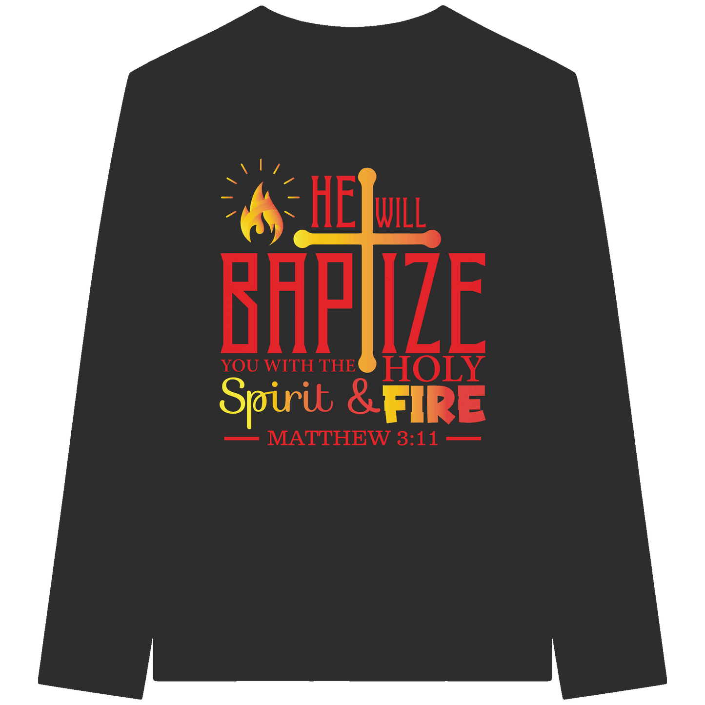 Getauft mit Geist und Feuer – Matthäus 3,11 | Christliches Design - Organic Longsleeve T-Shirt - Unisex-Shirts - Black - GfoitMa