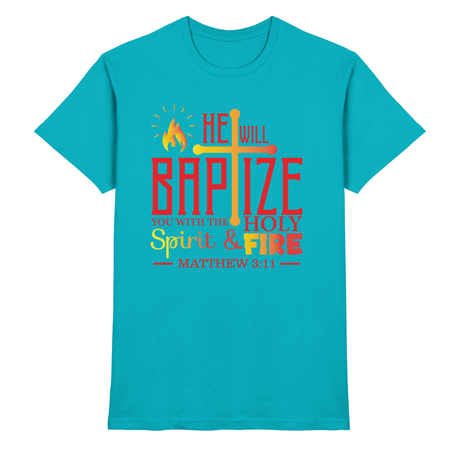 Getauft mit Geist und Feuer – Matthäus 3,11 | Christliches Design - Premium Shirt - Unisex-Shirts - Swimming Pool - GfoitMa