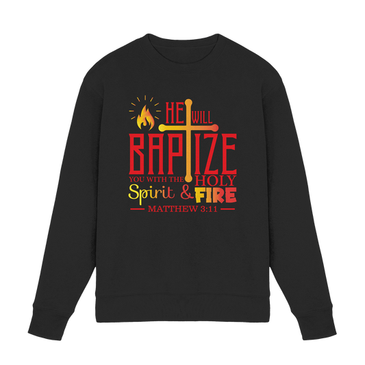 Getauft mit Geist und Feuer – Matthäus 3,11 | Christliches Design - Premium Sweatshirt - Sweatshirts - Black - GfoitMa