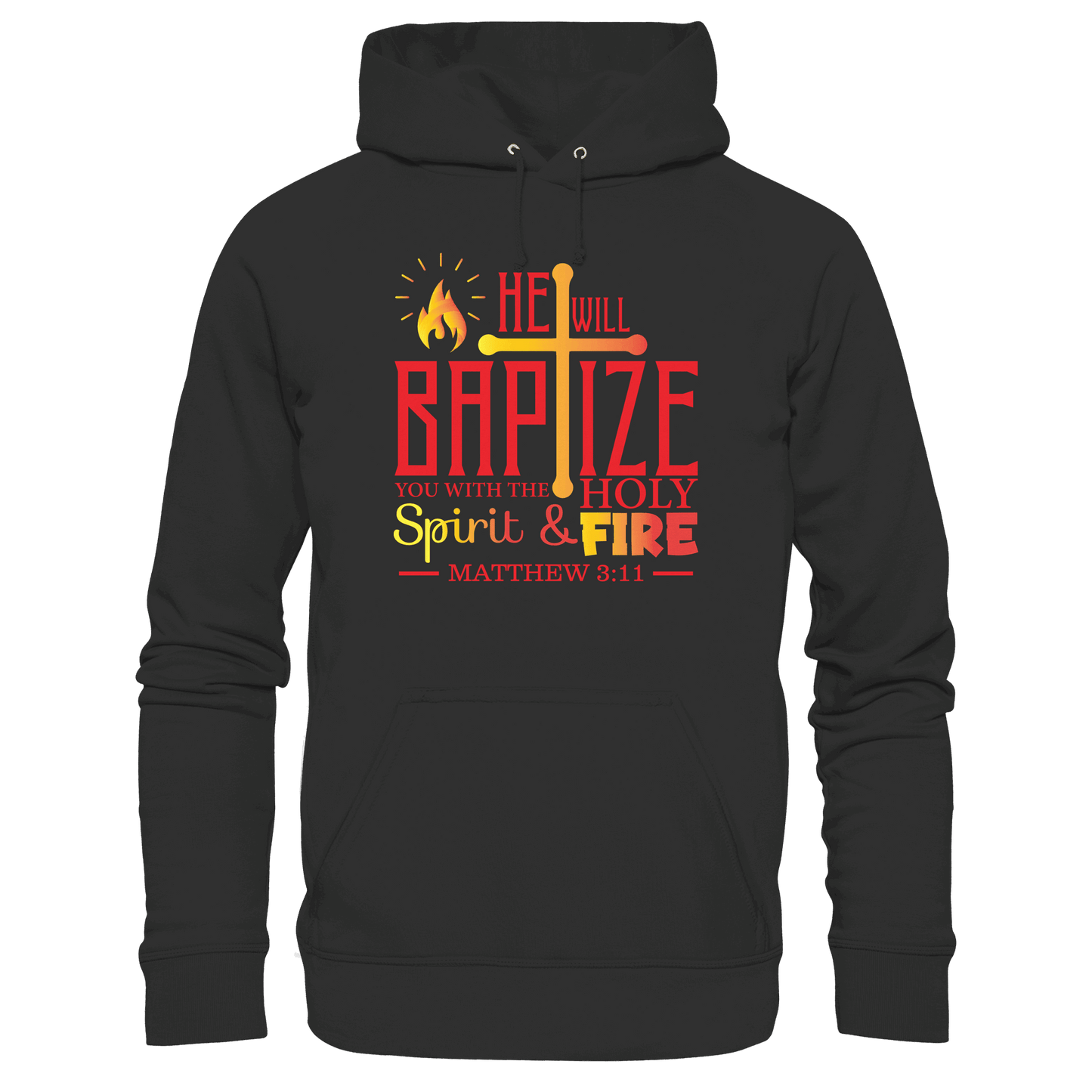 Getauft mit Geist und Feuer – Matthäus 3,11 | Christliches Design - Premium Unisex Hoodie - Hoodies - Black - GfoitMa