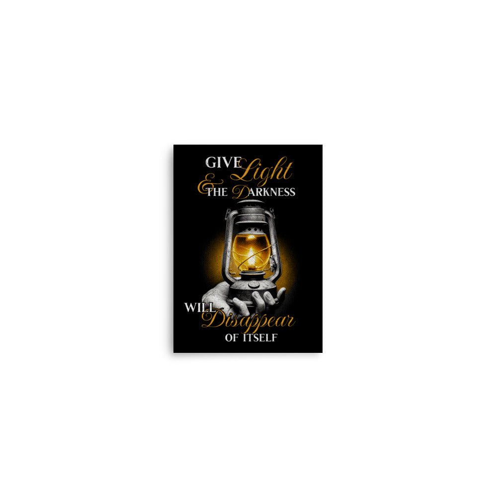 Gib Licht – und die Dunkelheit weicht - Christliches Poster - 5″×7″ - GfoitMa