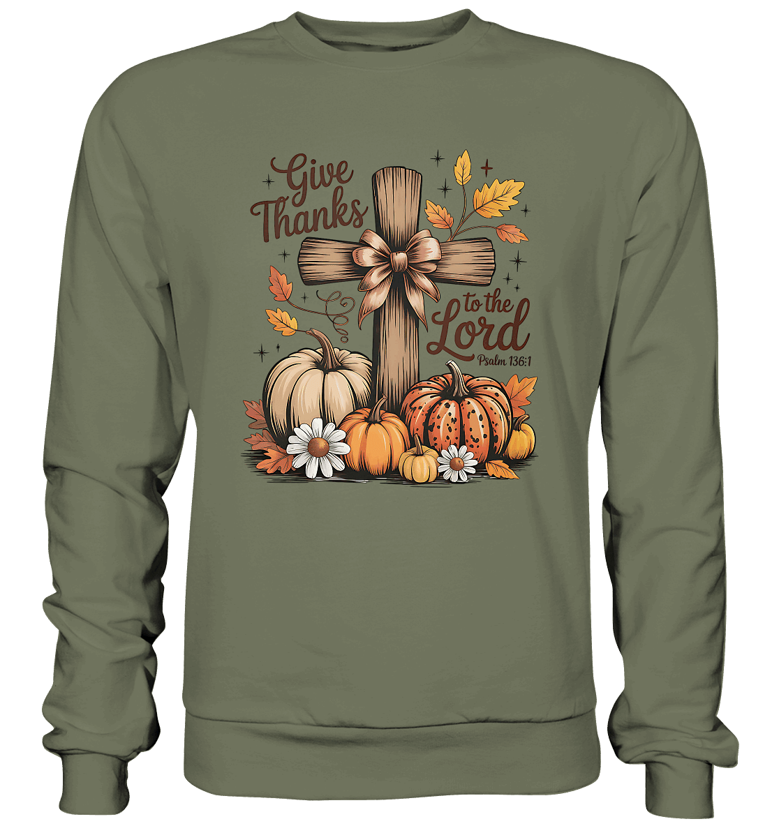 Give Thanks to the Lord – Psalm 136:1 | Christliche Kleidung & Geschenke im Retro-Design - Premium Sweatshirt - Sweatshirts - Classic Olive - GfoitMa
