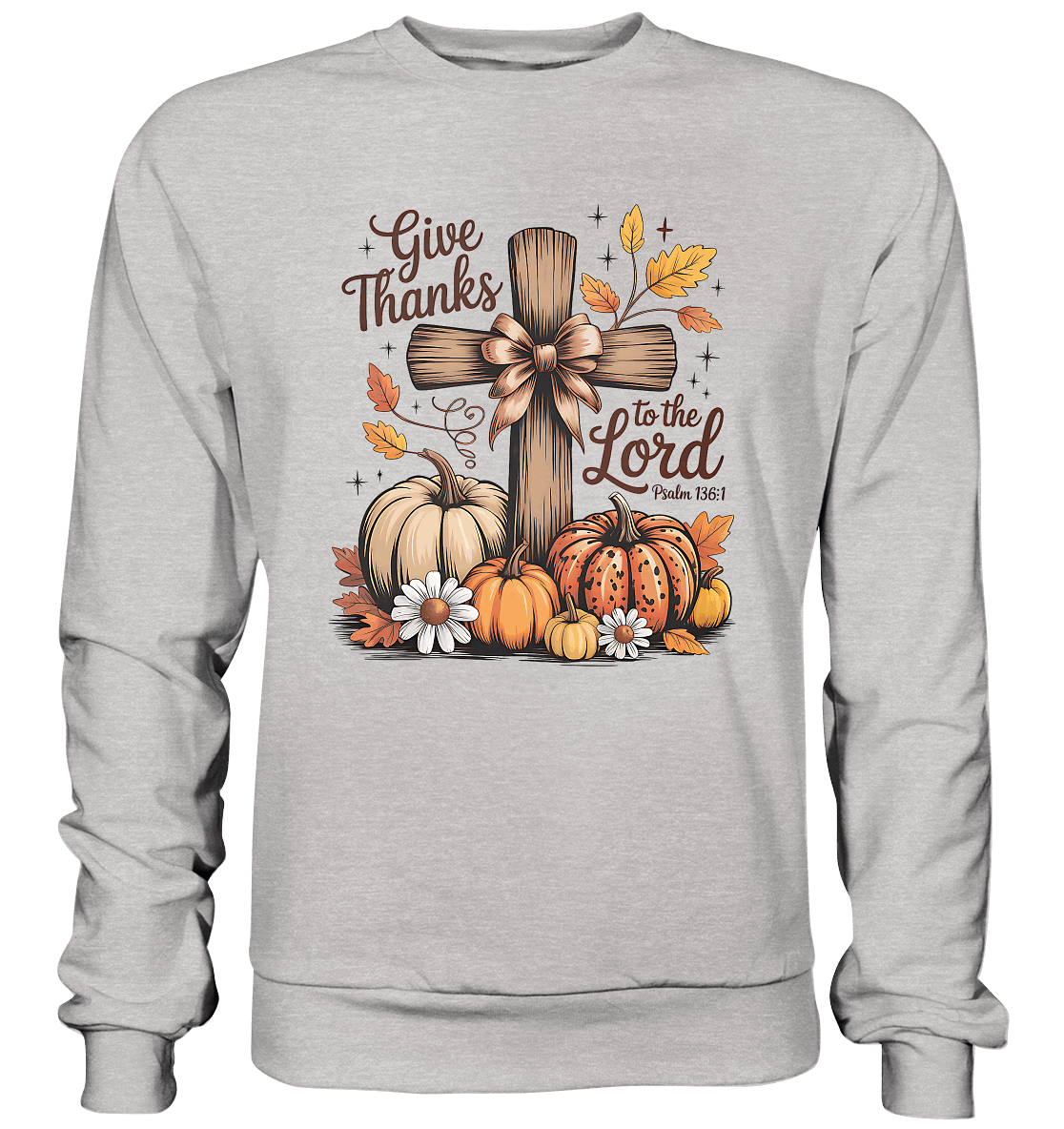 Give Thanks to the Lord – Psalm 136:1 | Christliche Kleidung & Geschenke im Retro-Design - Premium Sweatshirt - Sweatshirts - Heather Grey (meliert) - GfoitMa