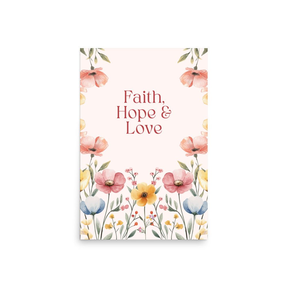 Glaube, Hoffnung & Liebe - Poster - 20″×30″ - GfoitMa
