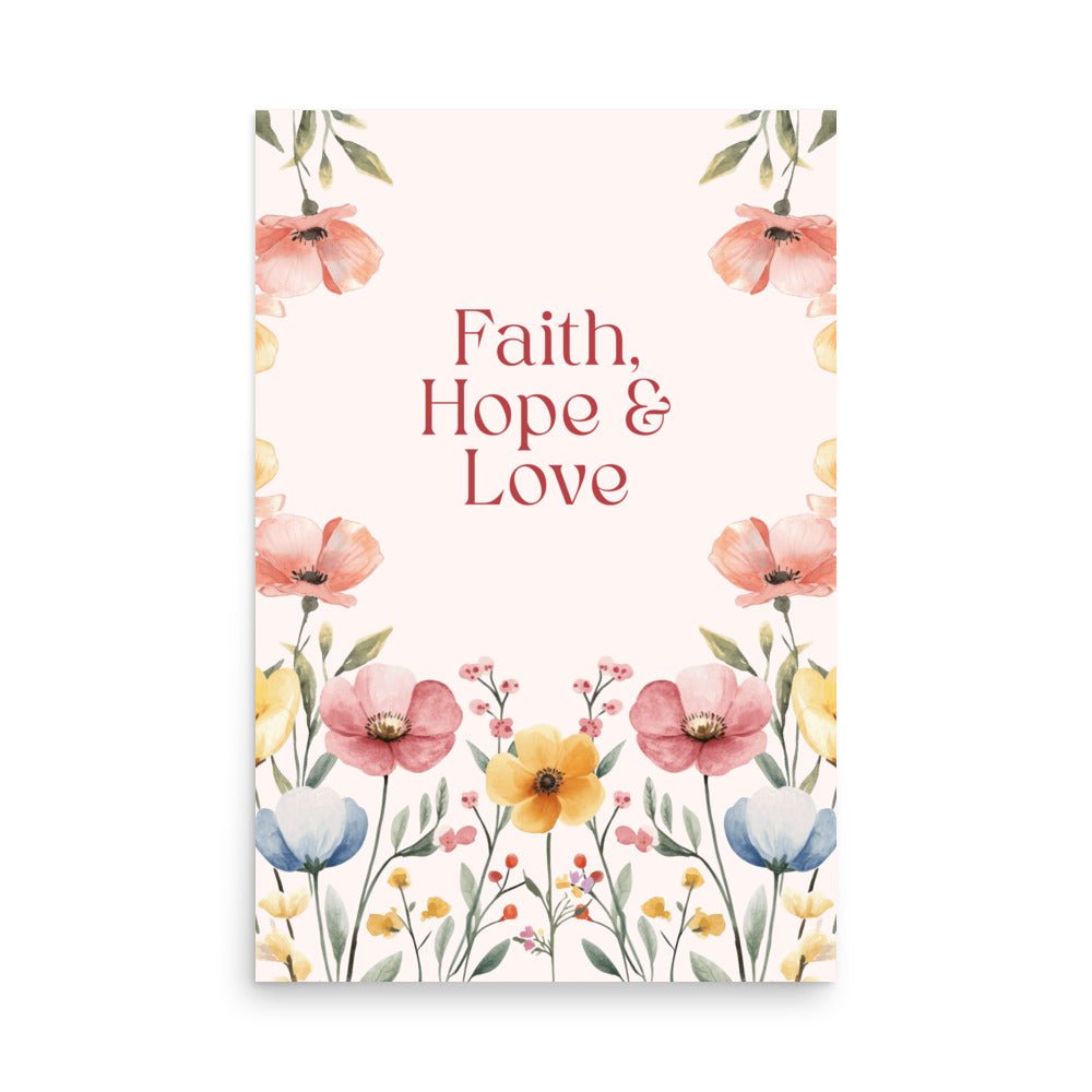 Glaube, Hoffnung & Liebe - Poster - 24″×36″ - GfoitMa
