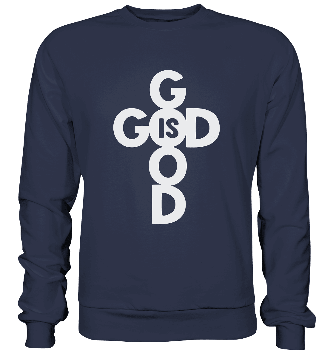 God is Good | Christliche Kleidung & Geschenke im Kreuz-Design - Premium Sweatshirt - Sweatshirts - Deep Navy - GfoitMa