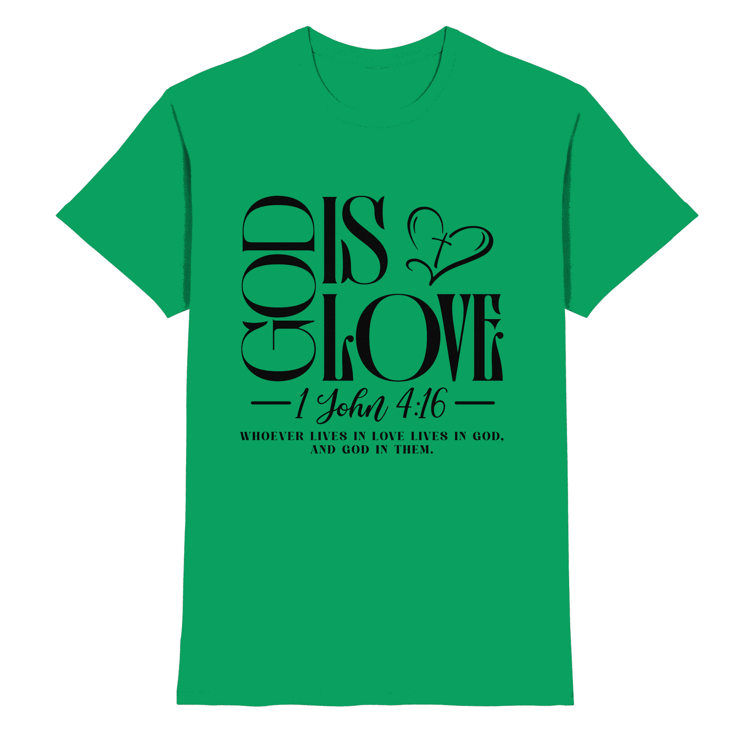 God Is Love – 1. John 4:16 | Ein Statement des Glaubens - Premium Shirt - Unisex-Shirts - Kelly Green - GfoitMa