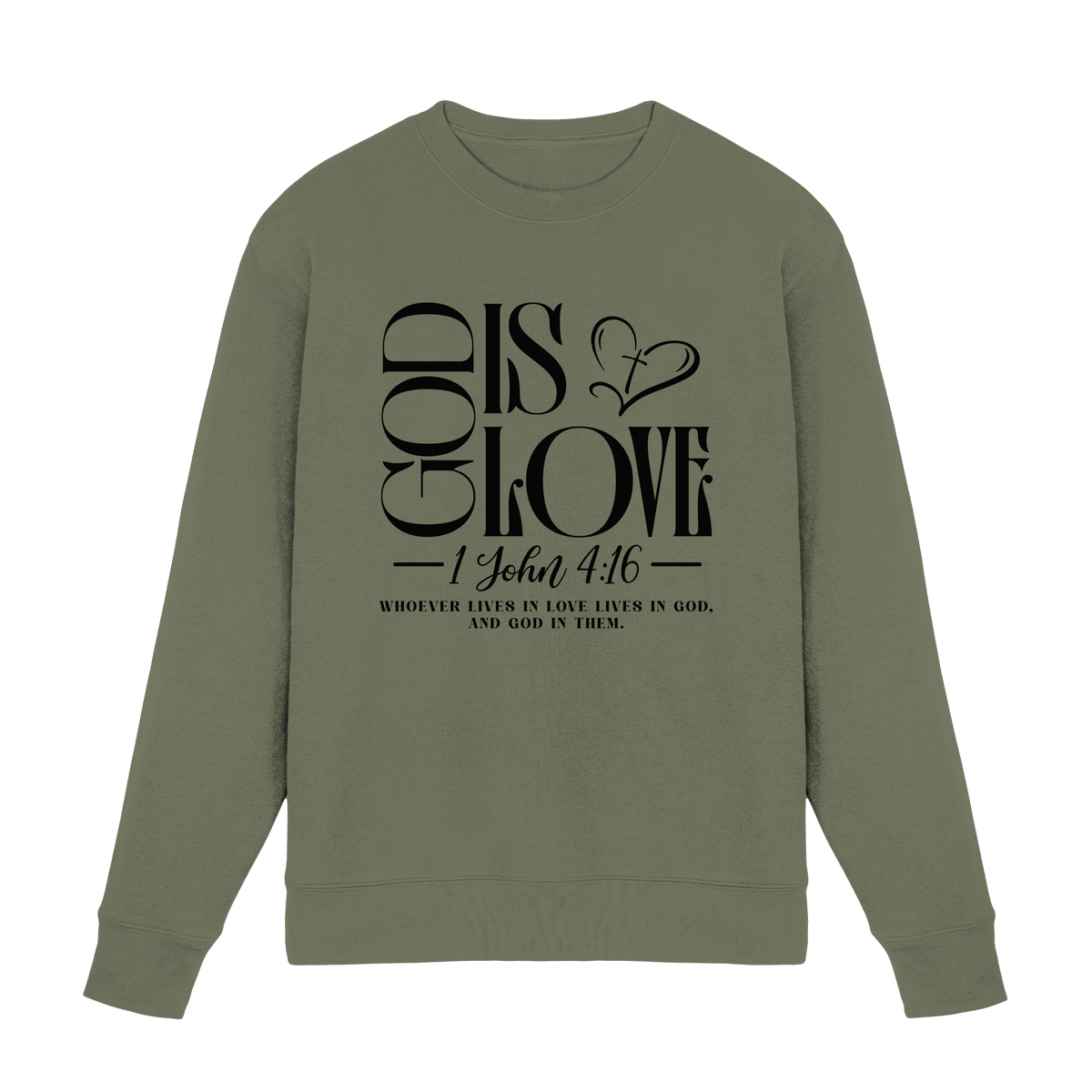 God Is Love – 1. John 4:16 | Ein Statement des Glaubens - Premium Sweatshirt - Sweatshirts - Classic Olive - GfoitMa