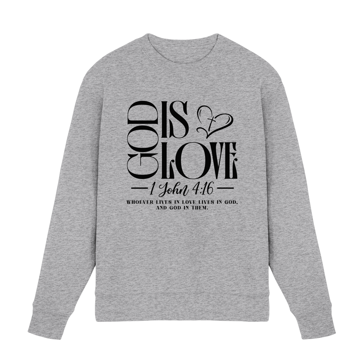 God Is Love – 1. John 4:16 | Ein Statement des Glaubens - Premium Sweatshirt - Sweatshirts - Heather Grey (meliert) - GfoitMa