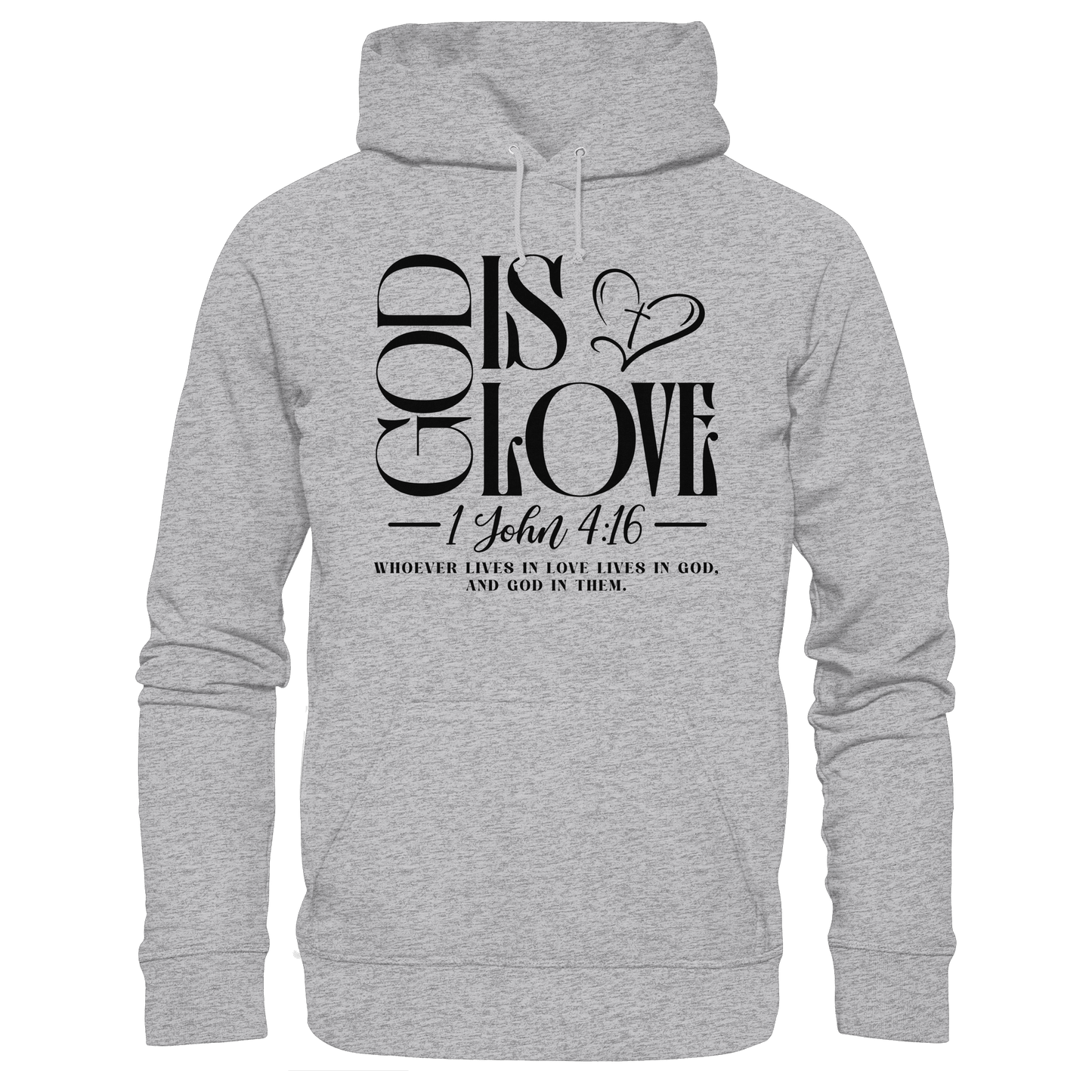 God Is Love – 1. John 4:16 | Ein Statement des Glaubens - Premium Unisex Hoodie - Hoodies - Heather Grey (meliert) - GfoitMa