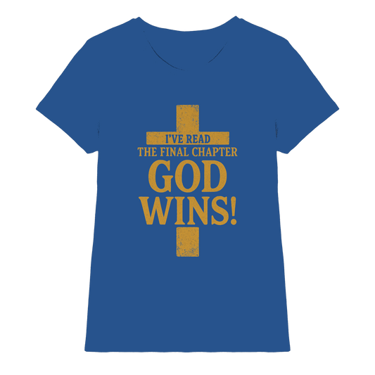 GOD WINS – Das Ende steht fest | Christliche Kleidung & Geschenke im Kreuz-Design - Ladies Premium Shirt - Lady-Shirts - Royal Blue - GfoitMa