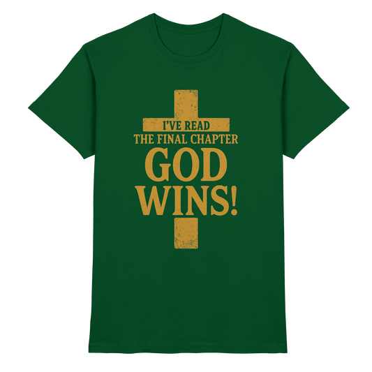 GOD WINS – Das Ende steht fest | Christliche Kleidung & Geschenke im Kreuz-Design - Premium Shirt - Unisex-Shirts - Bottle Green - GfoitMa