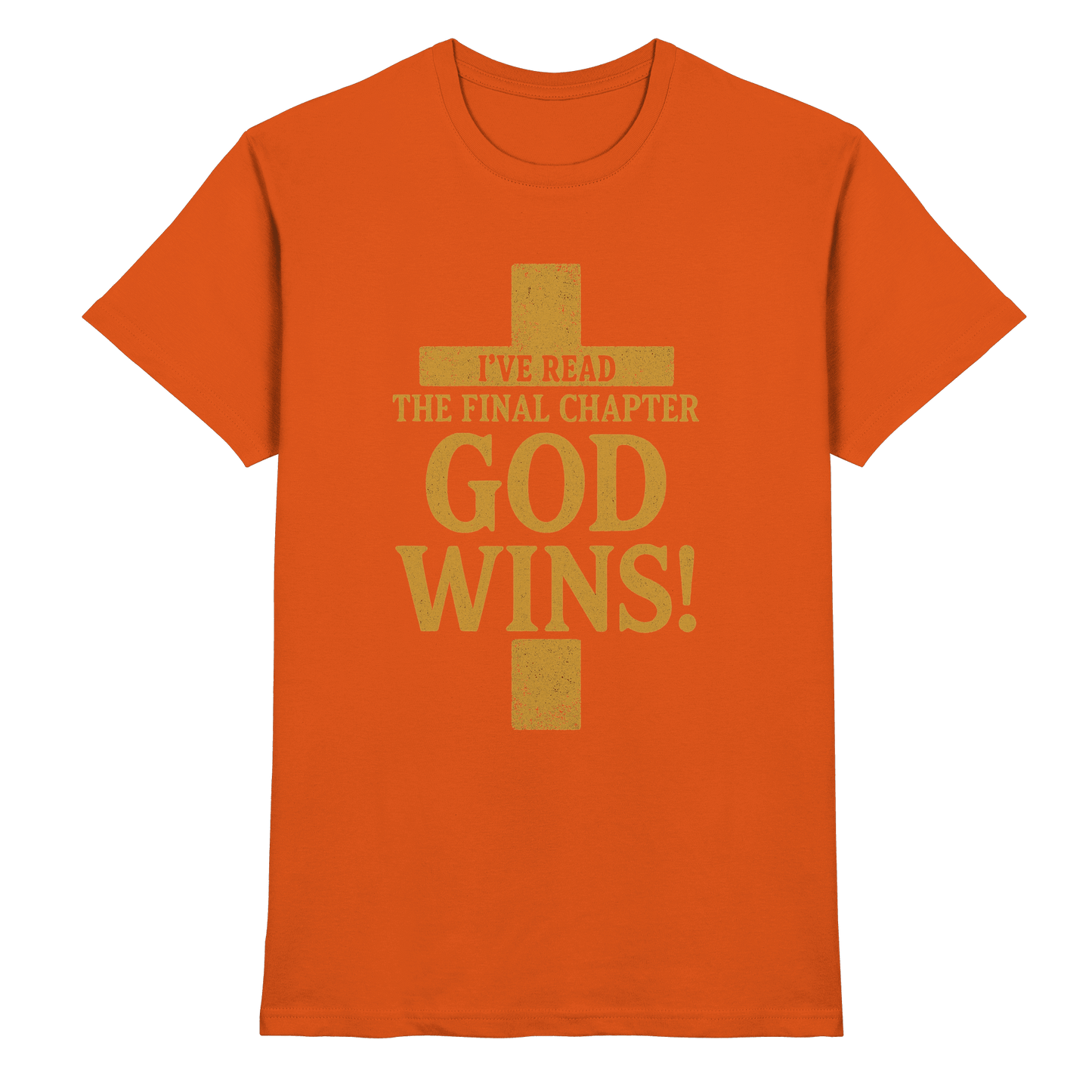 GOD WINS – Das Ende steht fest | Christliche Kleidung & Geschenke im Kreuz-Design - Premium Shirt - Unisex-Shirts - Orange - GfoitMa