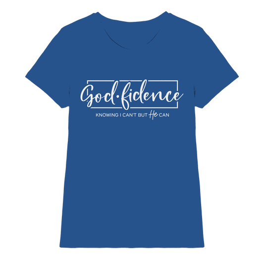 God.fidence – Knowing I can’t but He can | Christliche Kleidung - Ladies Premium Shirt - Lady-Shirts - Royal Blue - GfoitMa