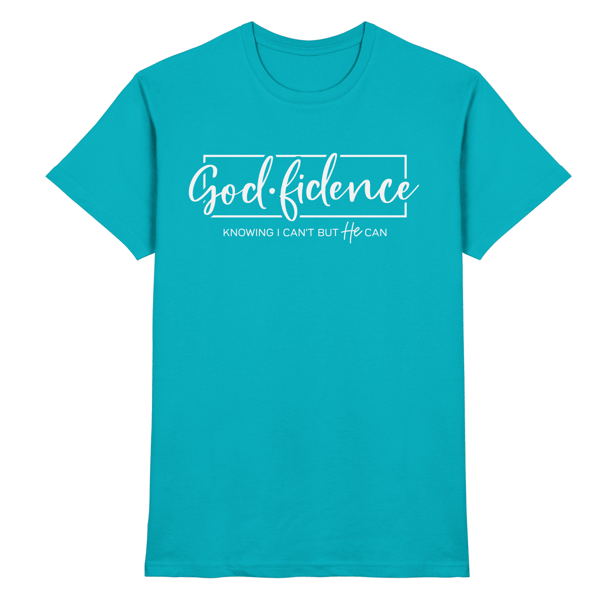 God.fidence – Knowing I can’t but He can | Christliche Kleidung - Premium Shirt - Unisex-Shirts - Swimming Pool - GfoitMa